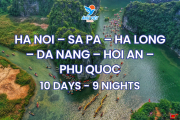 HA NOI – SA PA – HA LONG – DA NANG – HOI AN – PHU QUOC (10 DAYS - 9 NIGHTS) 