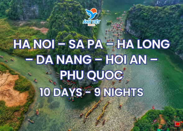 HA NOI – SA PA – HA LONG – DA NANG – HOI AN – PHU QUOC (10 DAYS - 9 NIGHTS) 