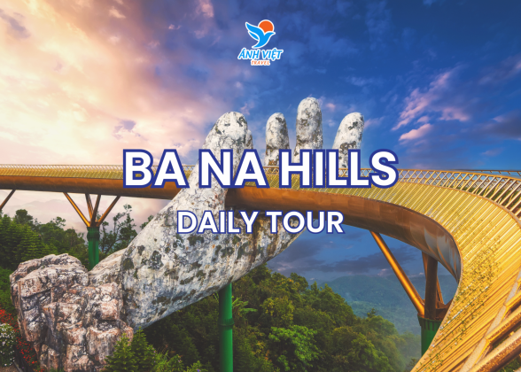BANA HILLS DAILY TOUR 