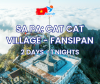 SA PA: CAT CAT VILLAGE - FANSIPAN (2 DAYS 1 NIGHT)